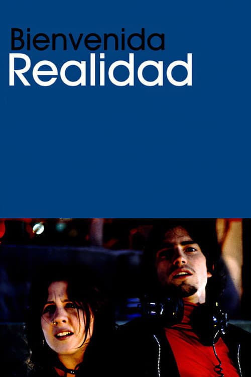 Постер: Bienvenida realidad