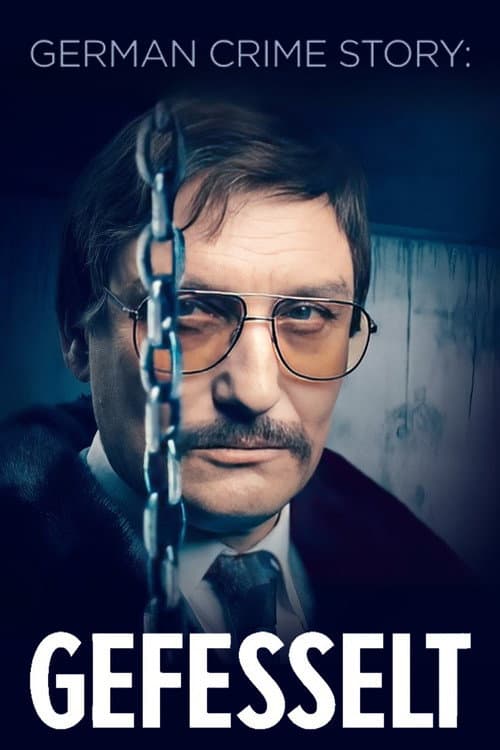 Постер: German Crime Story: Gefesselt