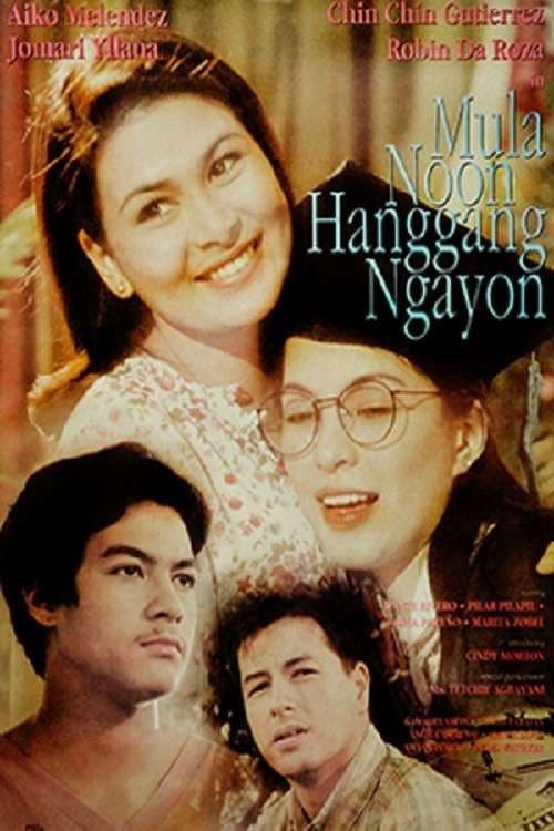 Постер: Mula Noon Hanggang Ngayon
