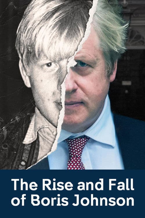 Постер: The Rise and Fall of Boris Johnson