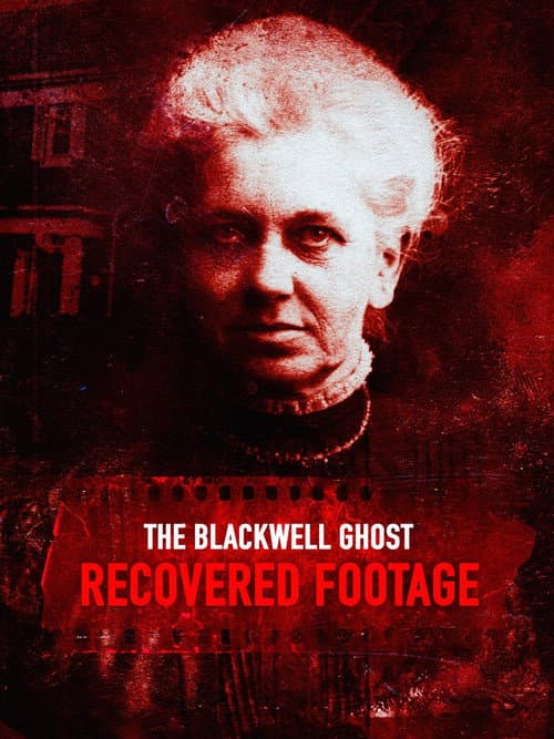 Постер: The Blackwell Ghost: Recovered Footage