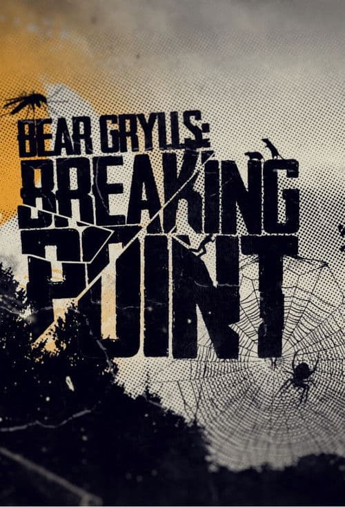 Постер: Bear Grylls: Breaking Point