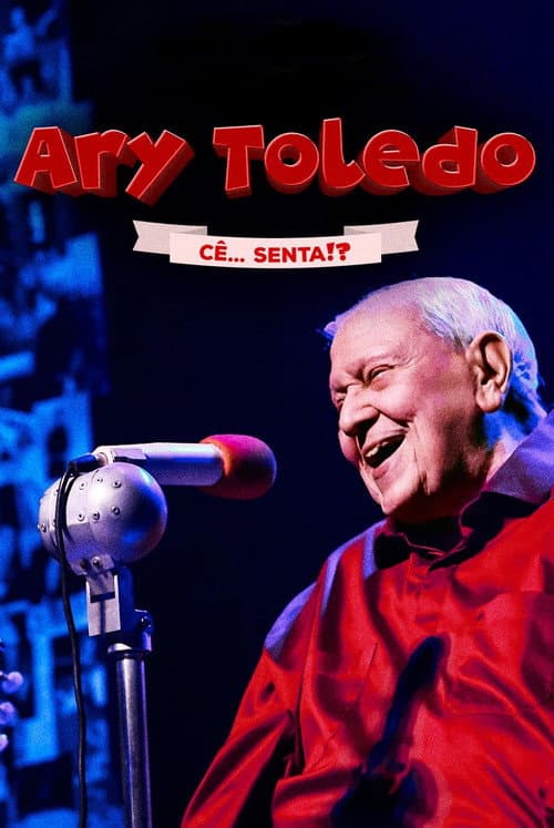 Постер: Ary Toledo: Cê Senta