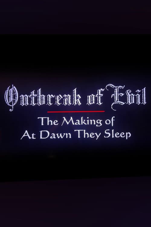 Постер: Outbreak of Evil: The Making of At Dawn They Sleep