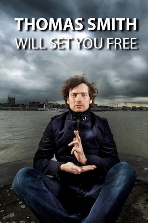 Постер: Thomas Smith: Will set you free