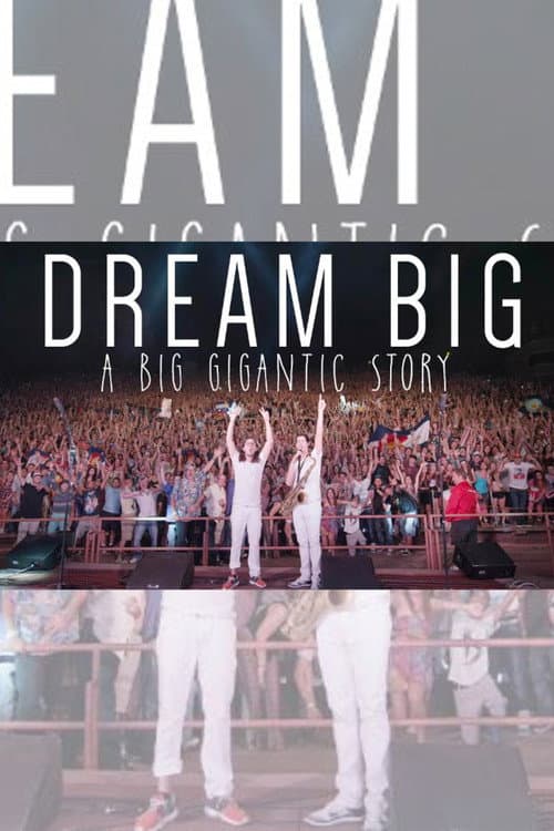 Постер: Dream Big: A Big Gigantic Story