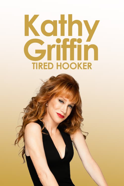 Постер: Kathy Griffin: Tired Hooker
