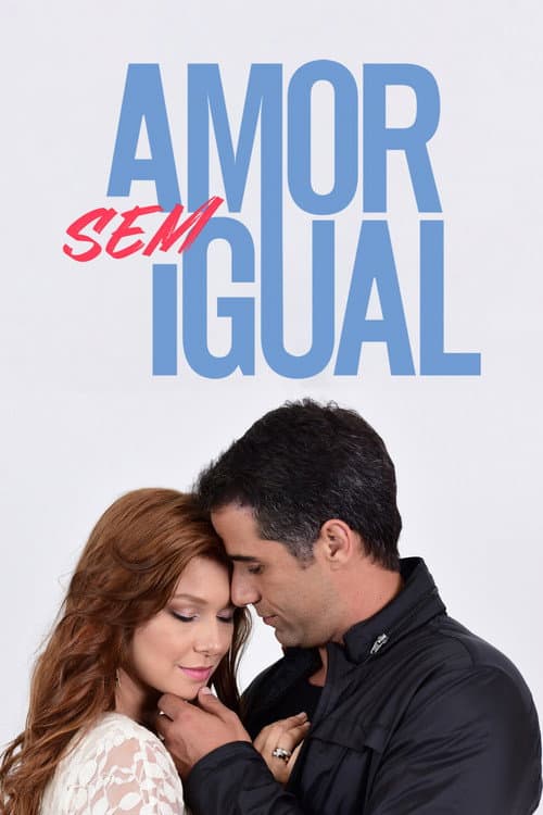 Постер: Amor sem Igual