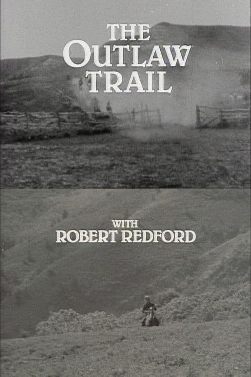 Постер: The Outlaw Trail with Robert Redford