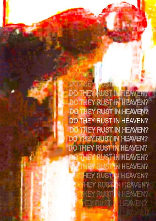 Постер: Do They Rust in Heaven?