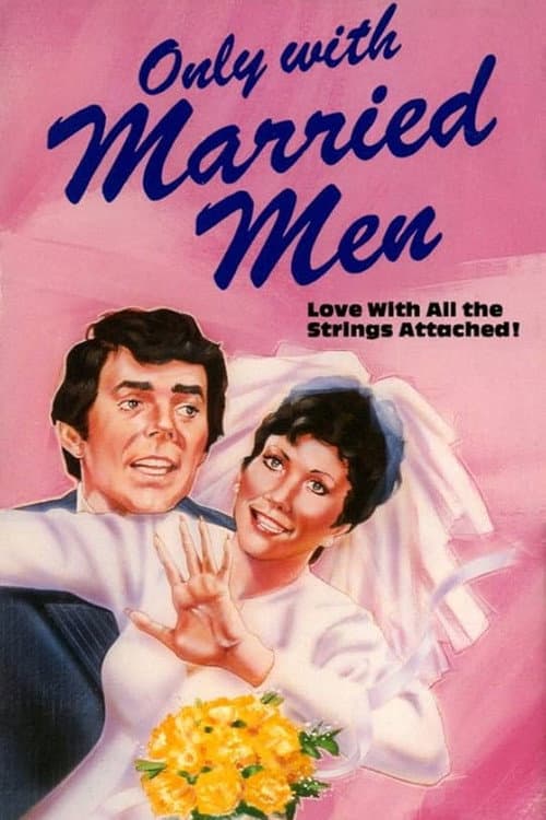 Постер: Only with Married Men