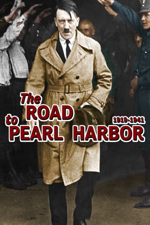 Постер: The Road To Pearl Harbor, 1919-1941