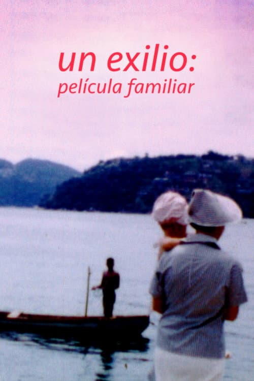 Постер: Un exilio: película familiar