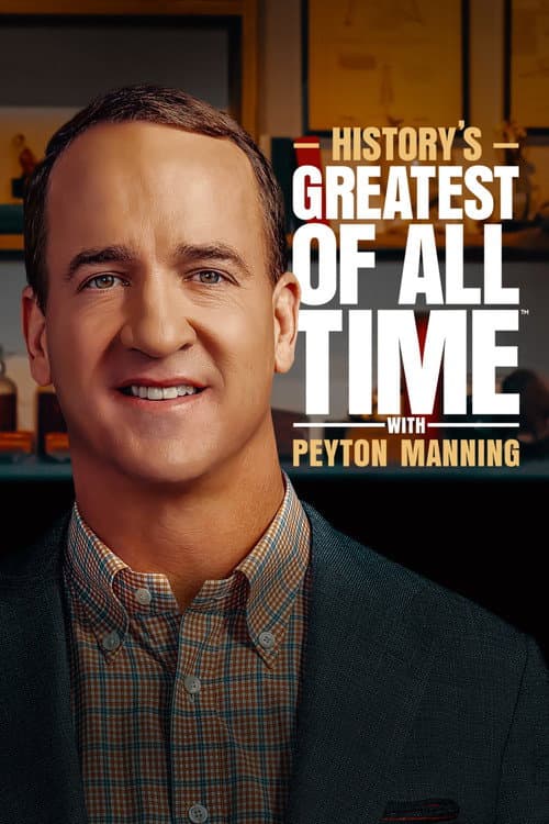 Постер: History's Greatest of All Time with Peyton Manning