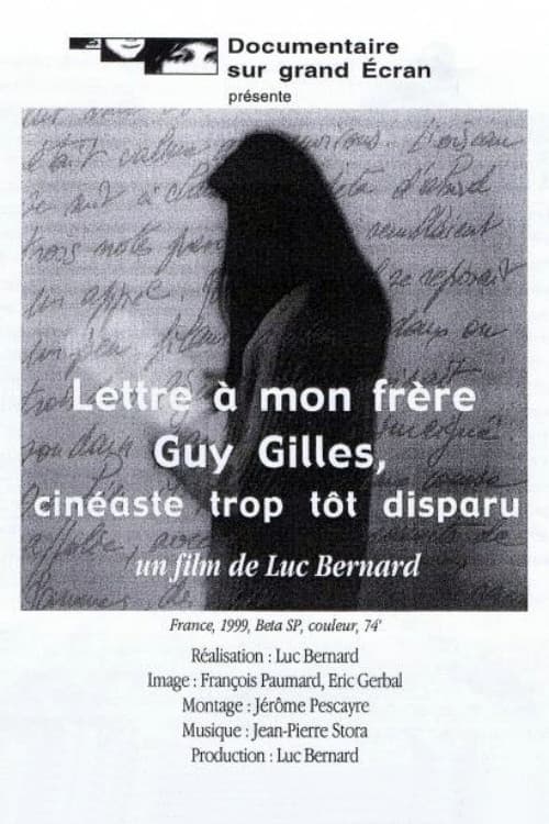 Постер: Lettre à mon frère Guy Gilles, cinéaste trop tôt disparu