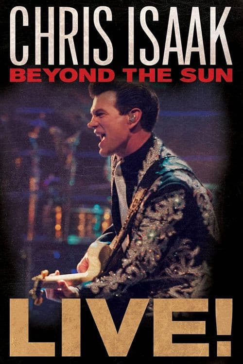 Постер: Chris Isaak: Beyond The Sun Live
