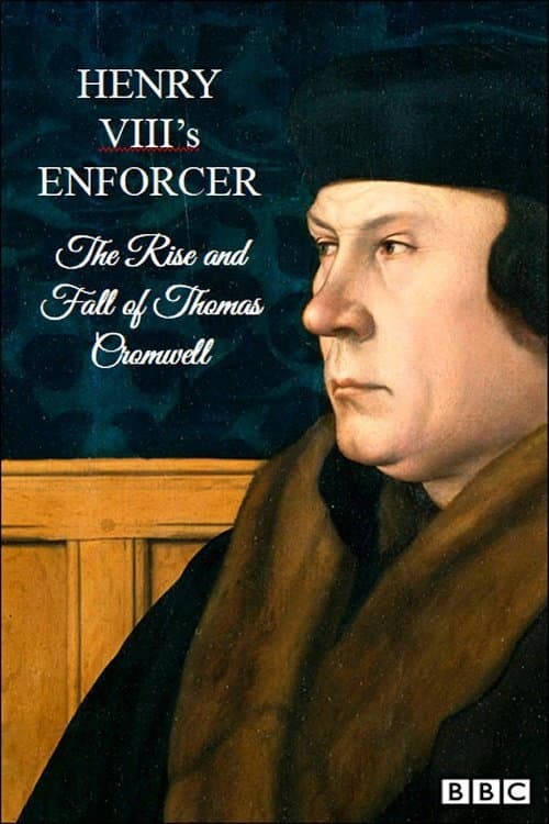 Постер: Henry VIII's Enforcer: The Rise and Fall of Thomas Cromwell