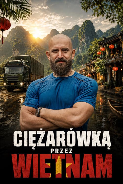 Постер: Ciężarówką przez Wietnam