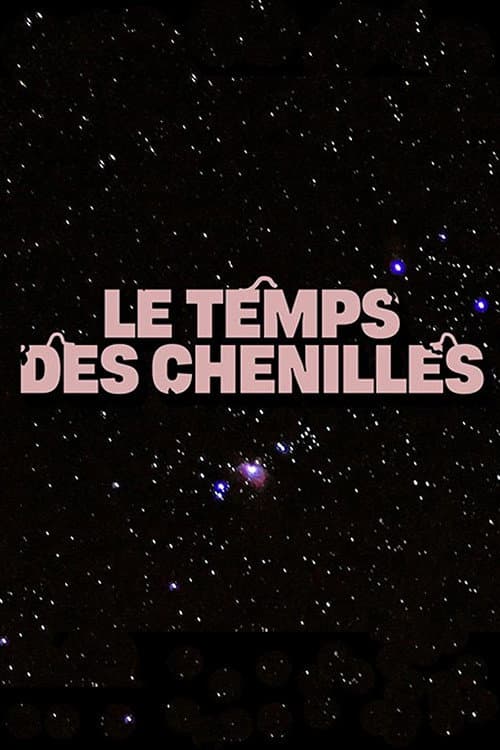 Постер: Le temps des chenilles