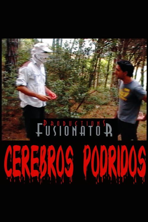 Постер: Cerebros Podridos