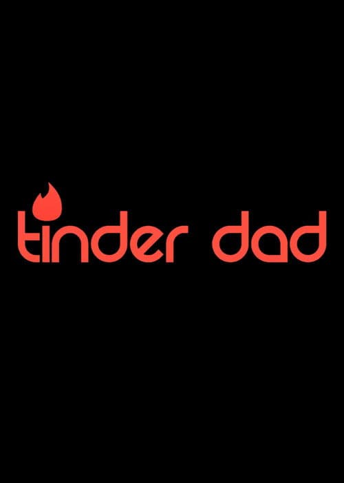 Постер: Tinder Dad