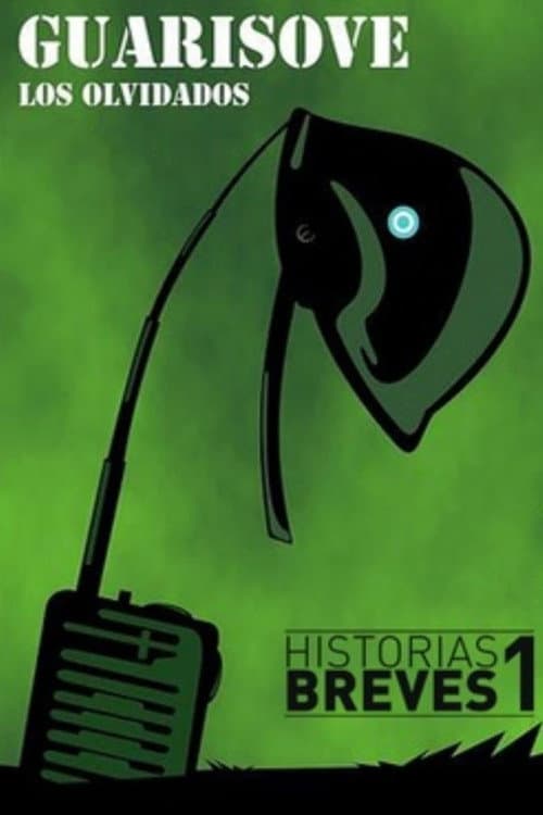 Постер: Historias Breves I: Guarisove, los olvidados