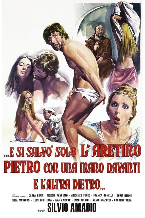 Постер: ...e si salvò solo l'Aretino Pietro, con una mano davanti e l'altra dietro...