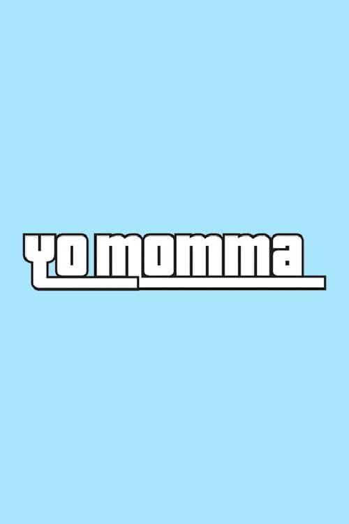 Постер: Yo Momma