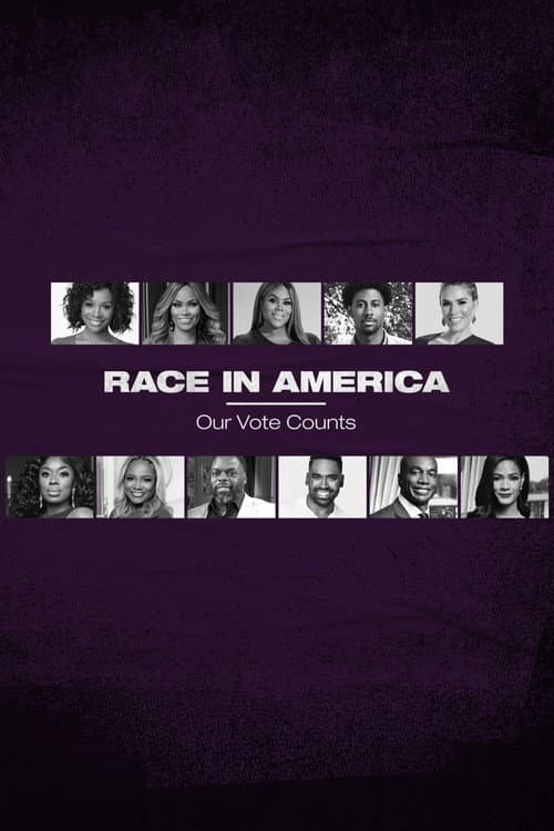 Постер: Race in America: Our Vote Counts