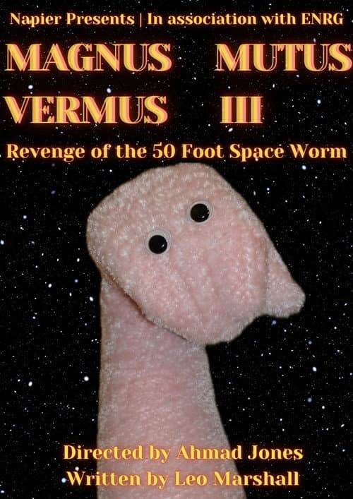 Постер: MAGNUS MUTUS VERMUS III: Revenge of the 50 Foot Space Worm