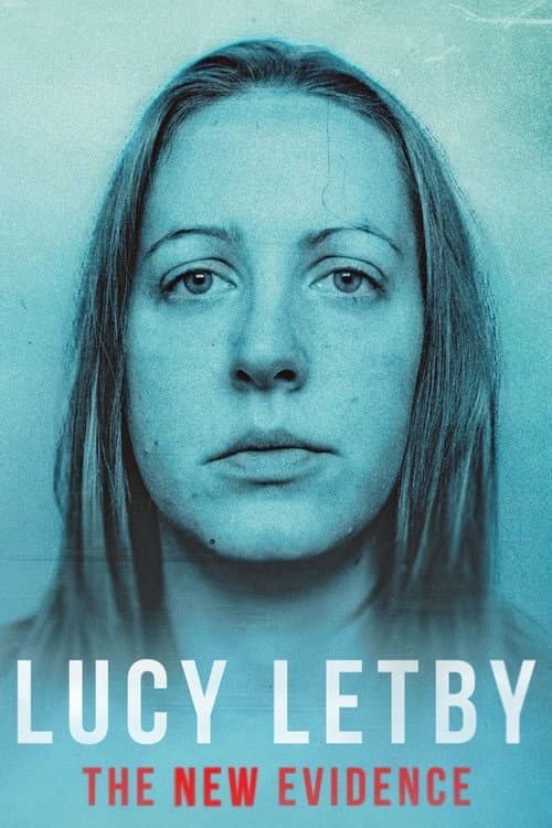 Постер: Lucy Letby: The New Evidence