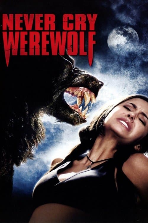 Постер: Never Cry Werewolf