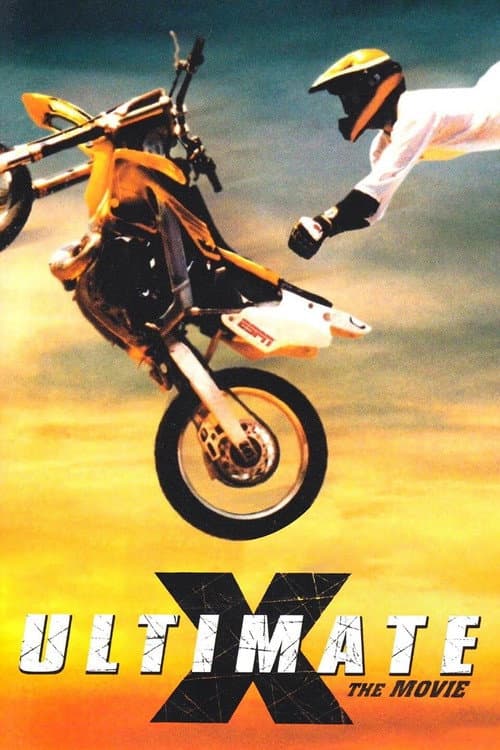 Постер: Ultimate X: The Movie