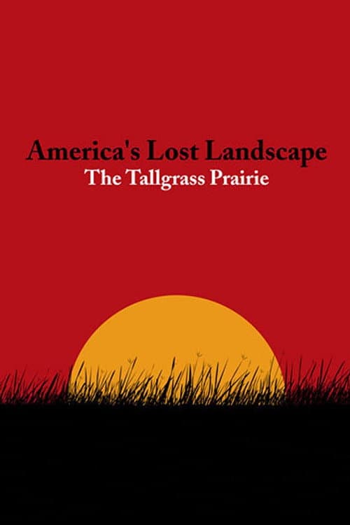Постер: America's Lost Landscape: The Tallgrass Prairie