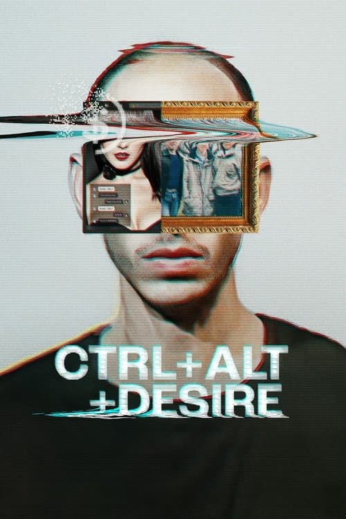 Постер: CTRL+ALT+DESIRE