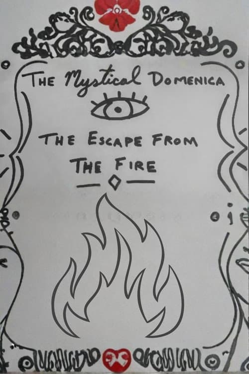 Постер: The Mystical Domenica: The Escape From the Fire