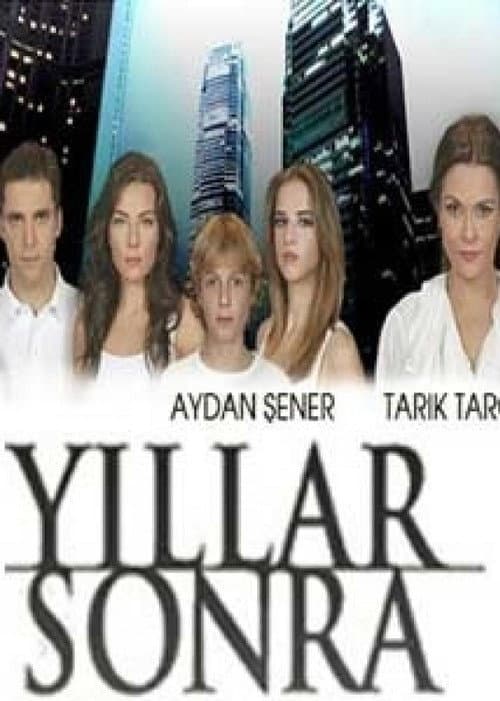 Постер: Yıllar Sonra