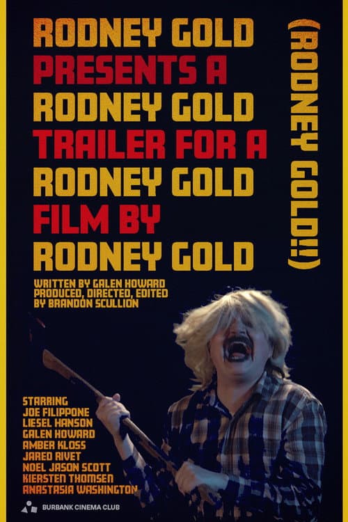 Постер: Rodney Gold Presents A Rodney Gold Trailer for A Rodney Gold Film by Rodney Gold (Rodney Gold!!)