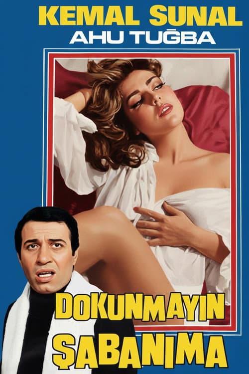 Постер: Dokunmayın Şabanıma