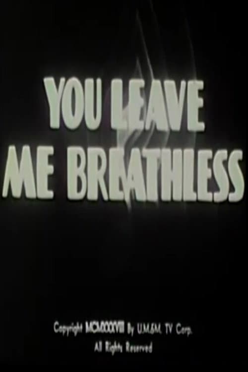Постер: You Leave Me Breathless