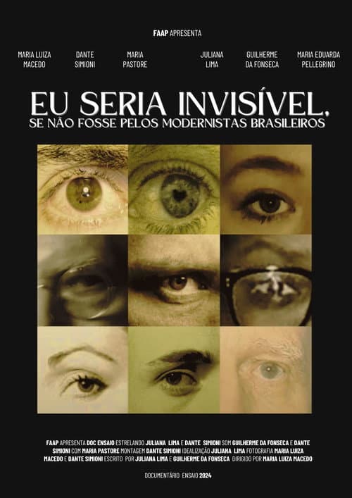 Постер: Eu Seria Invisível, Se Não Fossem os Modernistas Brasileiros...