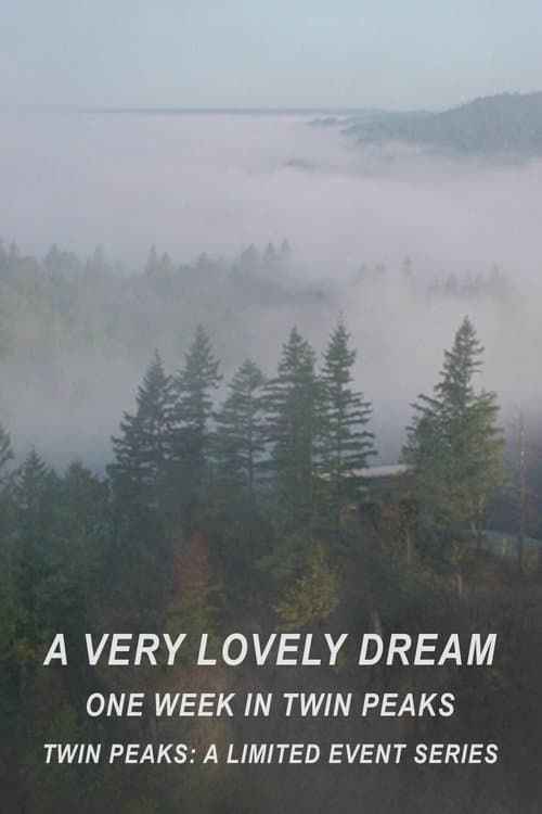Постер: A Very Lovely Dream: One Week in Twin Peaks