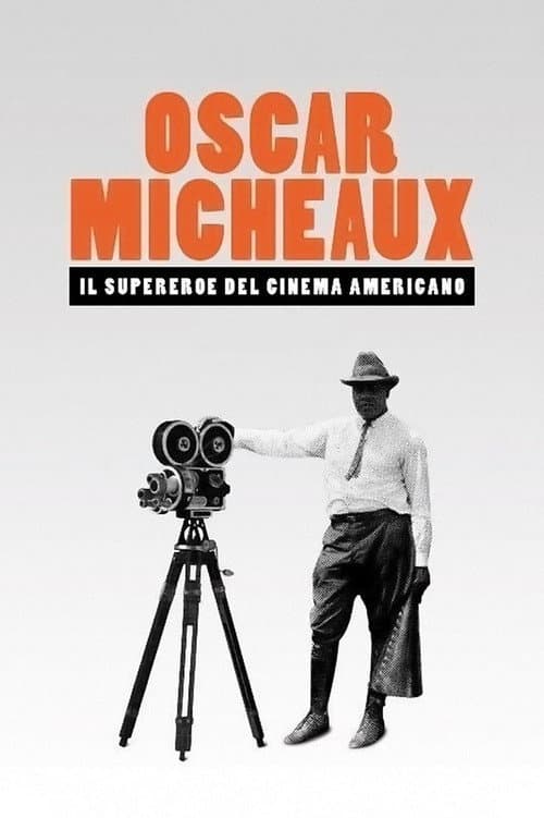 Постер: Oscar Micheaux: The Superhero of Black Filmmaking