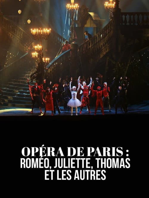 Постер: Opéra de Paris : Roméo, Juliette, Thomas et les autres