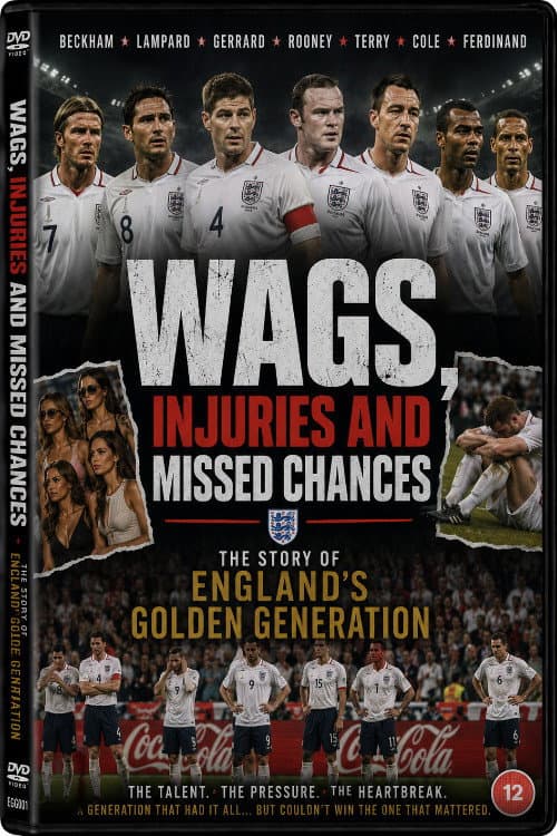 Постер: WAGS, injuries and missed chances ¦ The story of England's Golden Generation