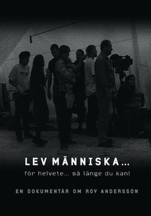 Постер: Lev människa... för helvete... så länge du kan!