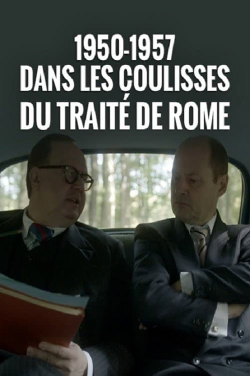 Постер: 1950-1957, dans les coulisses du traité de Rome