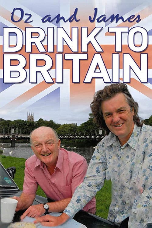 Постер: Oz and James Drink to Britain