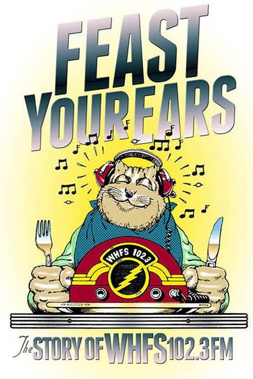 Постер: Feast Your Ears: The Story of WHFS 102.3 FM