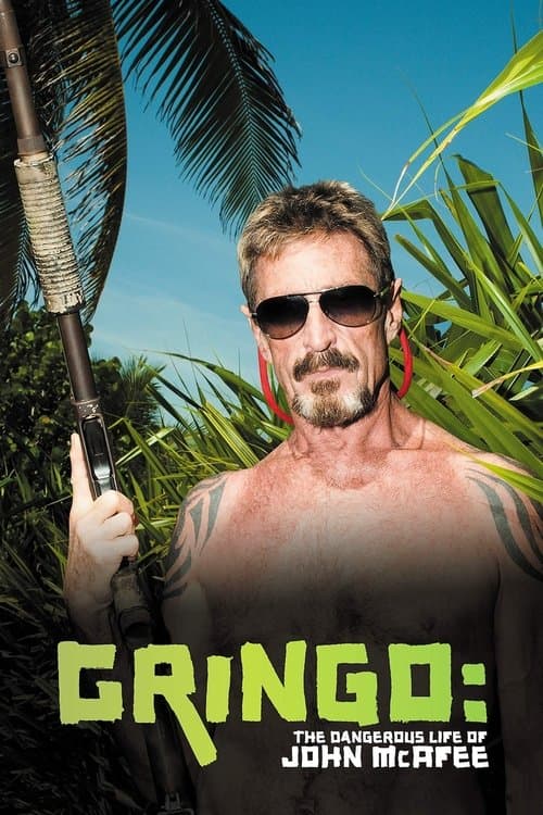 Постер: Gringo: The Dangerous Life of John McAfee